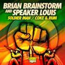 Brian Brainstorm & Speaker Louis - Soldier Man