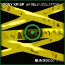 Tony Krisp - In Self-Isolation