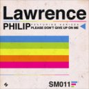 Lawrence Philip feat. Karissa - Please Don't Give Up on Me