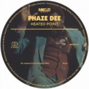 Phaze Dee - Heated Point