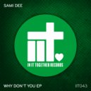 Sami Dee - Why Don't You