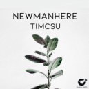 Newmanhere - Timcsu