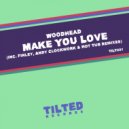 Woodhead - Make You Love