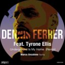 Dennis Ferrer feat. Tyrone Ellis - Underground Is My Home