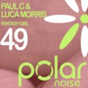 Paul C & Luca Morris - Fantasy Girl (Alessio Collina Remix)