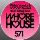 Viktor Varela & Barbara Sweet - Been A Long Time