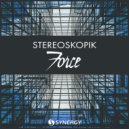 StereoSkopik - Force (Original Mix)