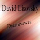 David Lisovsky - Dreamvawes