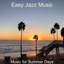 Easy Jazz Music - Happy Moods for Summer Days