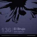 El Brujo - What A Dark Night