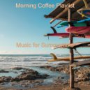 Morning Coffee Playlist - Number One Instrumental for Restaurants ()