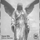 Aleksus Sanchez - Save Me