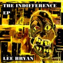 Lee Bryan DJ - The Indifference