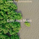 Easy Jazz Music - Vibes for Summertime