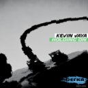 Kevin Vaya - Holding On (Original Mix)