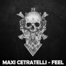 Maxi Cetratelli - Feel (Original Mix)