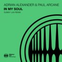 Adrian Alexander & Paul Arcane & Sunny Lax - In My Soul