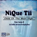 NiQue Tii Feat. Lorna B - Child Of The Most High