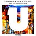 Yvvan Back  - It's Your Time