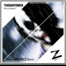 ThenoPower  - Why So Serious?