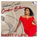 Andrea Curato & Candace Bellamy - Party Life (Original Pumped Mix)