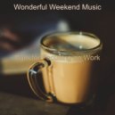 Wonderful Weekend Music - Tenor Saxophone Solo - Music for Quarantine