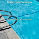 Dinner Jazz Orchestra - Number One Jazz Trio - Background for Coffee Shops ()