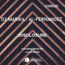 DJ Marika & Al-Fernandez - Disclosure