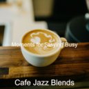 Cafe Jazz Blends - Clarinet Solo - Music for Quarantine
