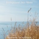 Background Jazz Music - Mind-blowing No Drums Jazz - Bgm for Restaurants ()