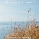 Background Jazz Music - Entertaining Soundscape for Summer Nights