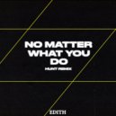 Edith - No Matter What You Do