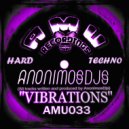 ANONIMOSDJS - Vibrations
