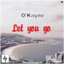 O'Kayne - Let You Go