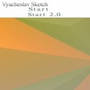 Vyacheslav Sketch - Start 2.0