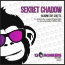 Sekret Chadow - Licking the sheets