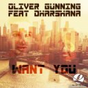 Oliver Gunning Feat. Dharshana - Want You
