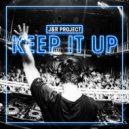 J&R project - Keep It Up (Extended Mix)