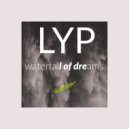 LYP - Waterfall Of Dreams