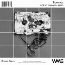 Bordeaux - Not So Common (Interlude Mix 3)