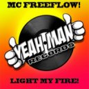 MC Freeflow - Light My Fire