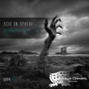 Acid On Sphere - Human Hallucination