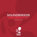 Soundbreeze - Uncreation (Radio Edit)