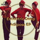 Eccentric Deep - On My Own