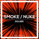 Dolser - Nuke (Original Mix)