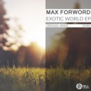 Max Forword - The Rebellious Nature of The Forest (Original Mix)
