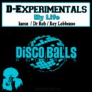 D-Experimentals - My Life (Dr Rob Funked Up Remix)