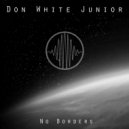 Don White Junior - No Borders