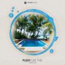 Plexxy - Like This