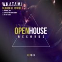 W.H.A.T.A.M.I - Beautiful People (Lorenzo Molinari Remix)